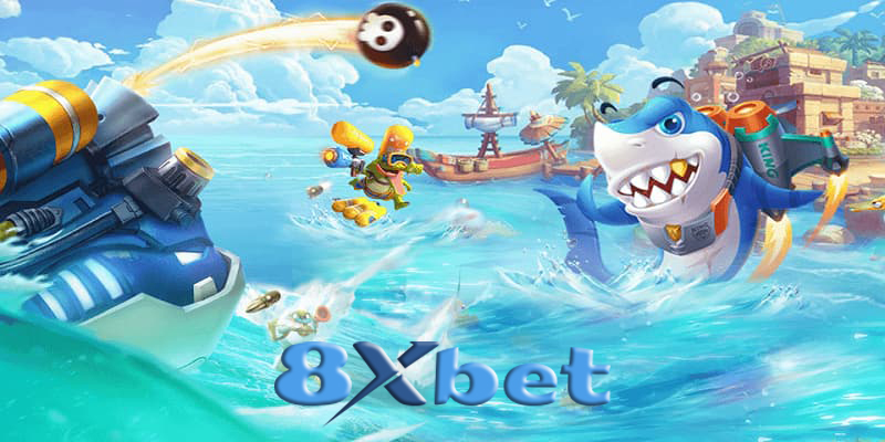 Bắn cá 8Xbet - Bí quyết chơi game bắn cá thắng lớn tại 8Xbet